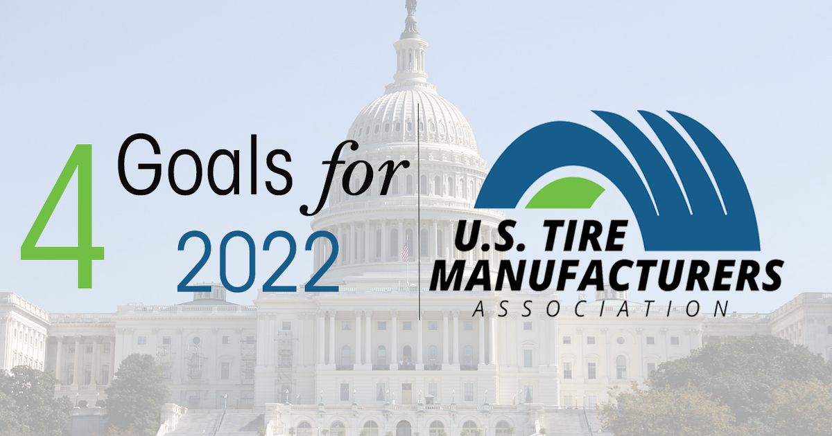 U.S. Tire Manufacturers Association sets priorities for 2022 Rubber News